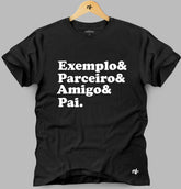 Camiseta Masculina - Exemplo& Parceiro& Amigo& Pai.