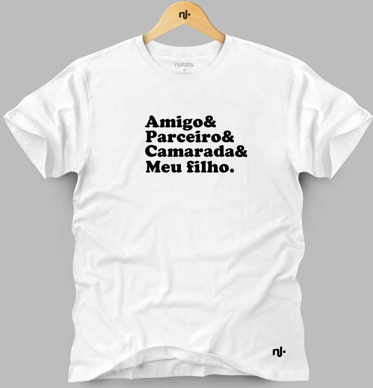 Camiseta Masculina - Amigo & Parceiro & Camarada & Meu Filho