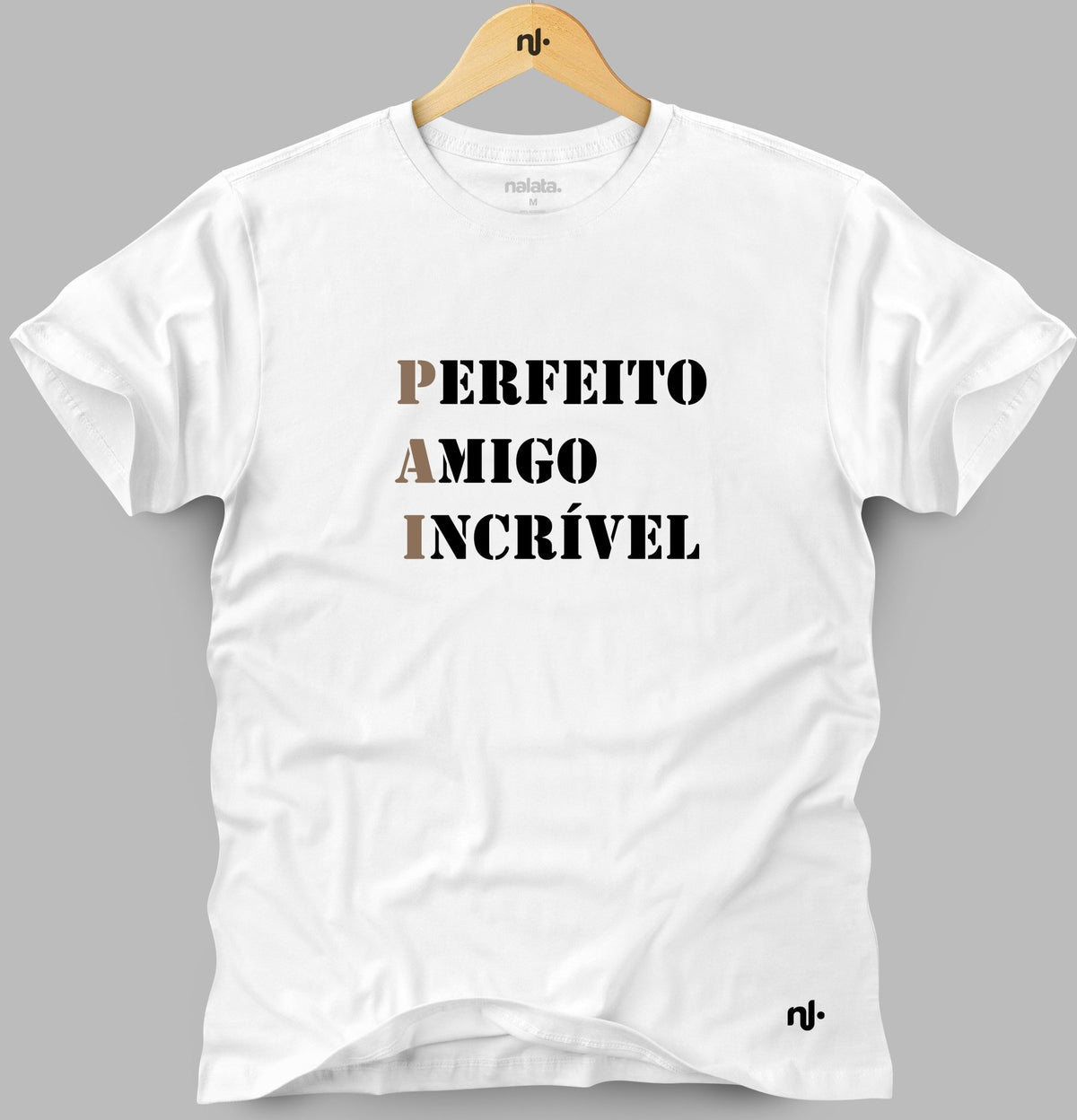 Camiseta Masculina - Pai /  Perfeito, Amigo, Incrível.